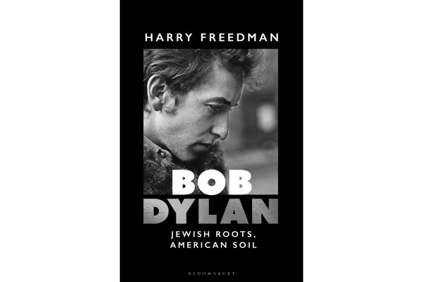 This cover image released by Bloomsbury shows "Bob Dylan: Jewish Roots, American Soil" by Harry Freedman. (Bloomsbury via AP)