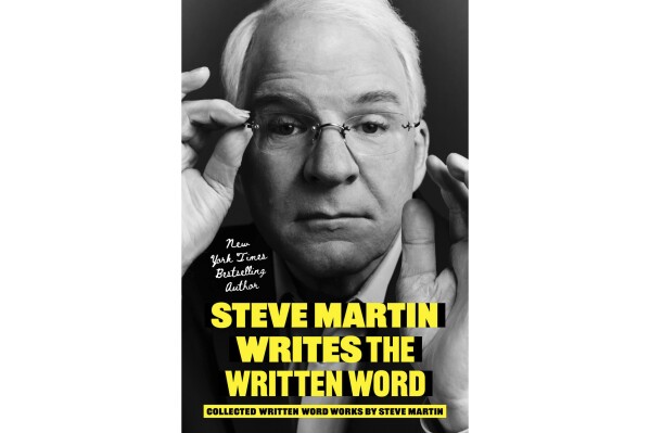This cover image released by Grand Central Publishing shows "Steve Martin Writes the Written Word: Collected Written Word Works" by Steve Martin. (Grand Central via AP)