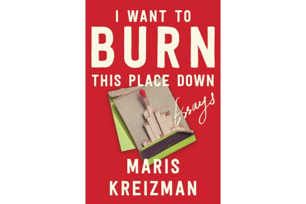 This book cover image released by Ecco shows "I Want To Burn This Place Down" by Maris Kreizman. (Ecco via AP)